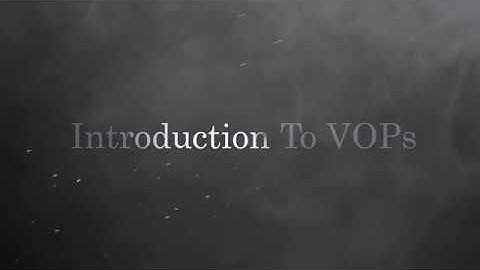 Introduction to VOPs