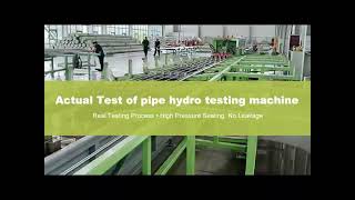 Pipe Hydrostatic Testing Machine | Pipe Hydrostatic Testing Machine Process Demonstration