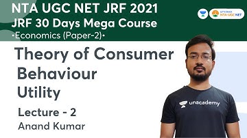 Theory of Consumer Behavior (Utility) | Economics | NTA UGC NET-JRF 2021 | Anand Kumar