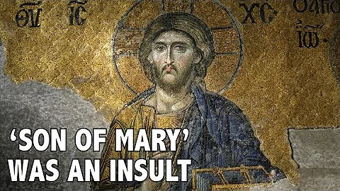 'Son of Mary' Was an Insult