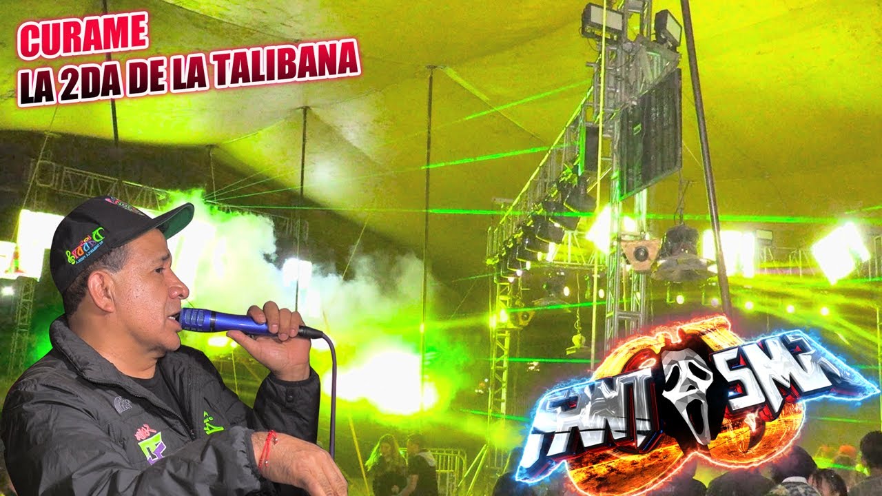 🔥(CURAME) LA 2DA DE LA PRINCESA TALIBANA / SONIDO FANTASMA CJ / SAN COSME XALOSTOC TLAXCALA / 2022