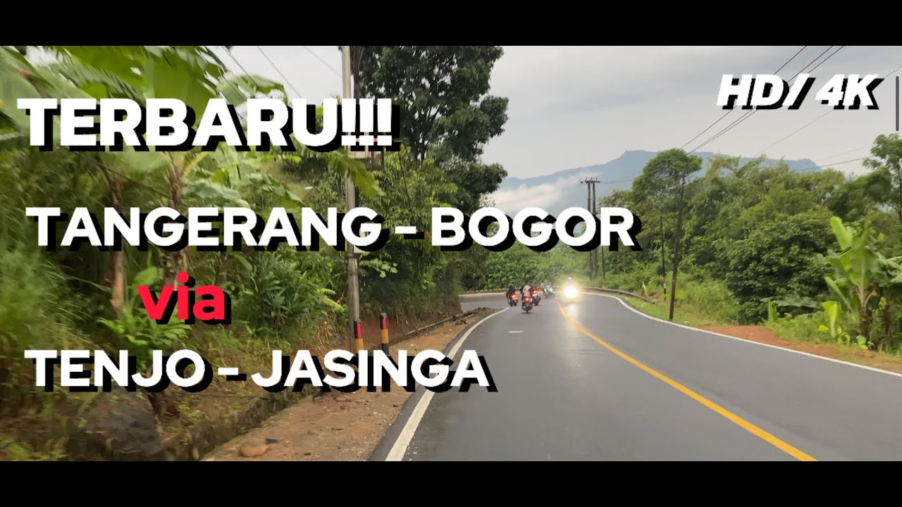 Tangerang - Bogor via Tenjo Jasinga Terbaru | HD/4K
