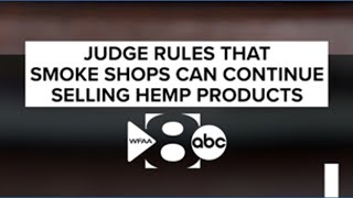 Judge rules that smoke shops can continue selling hemp products