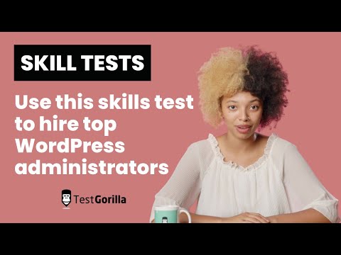 Use our WordPress online test to hire website administrators