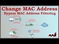 Change MAC Address and Bypass MAC Address Filtering