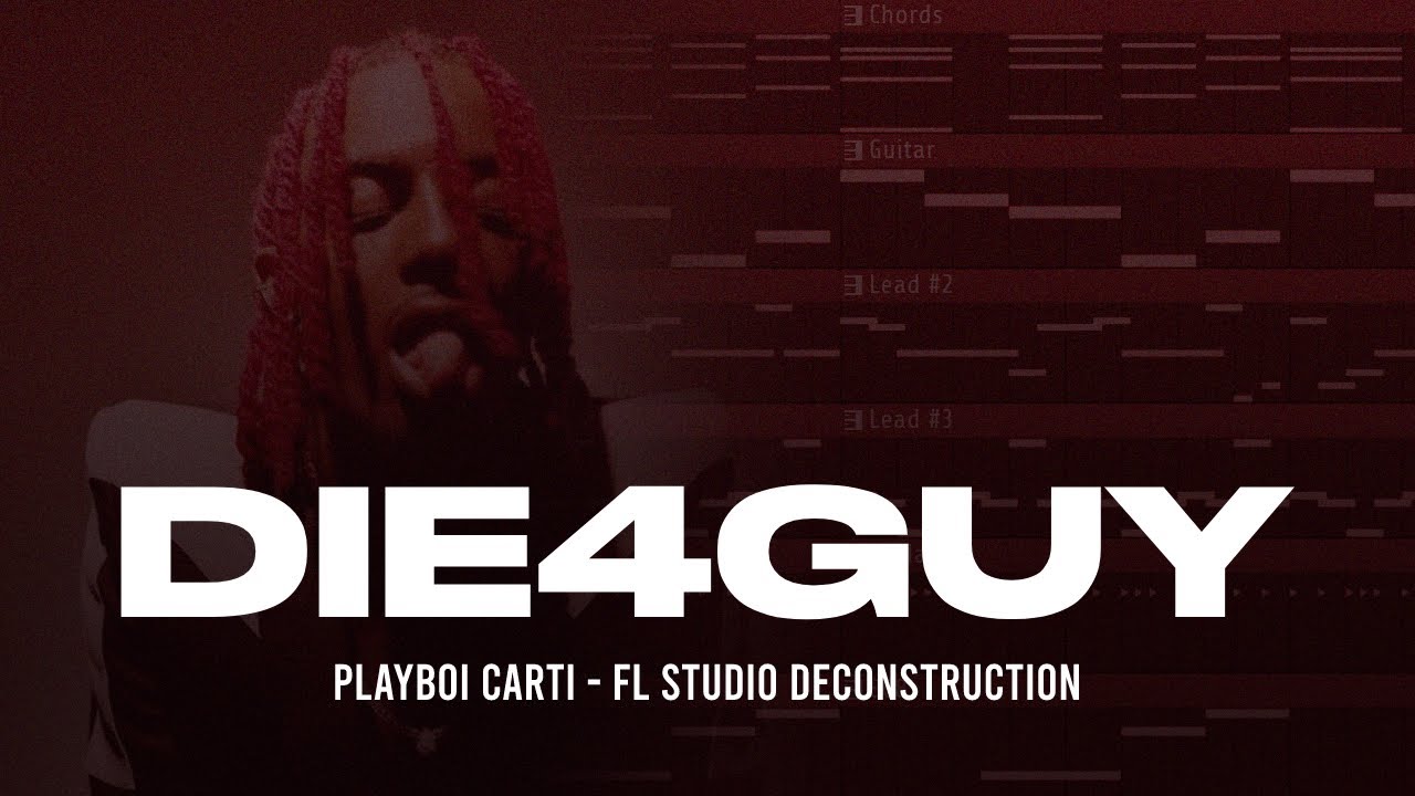 How Die4Guy by Playboi Carti was made | FL Studio