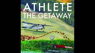 Athlete - The Getaway [Athlete Re-Work - HQ]