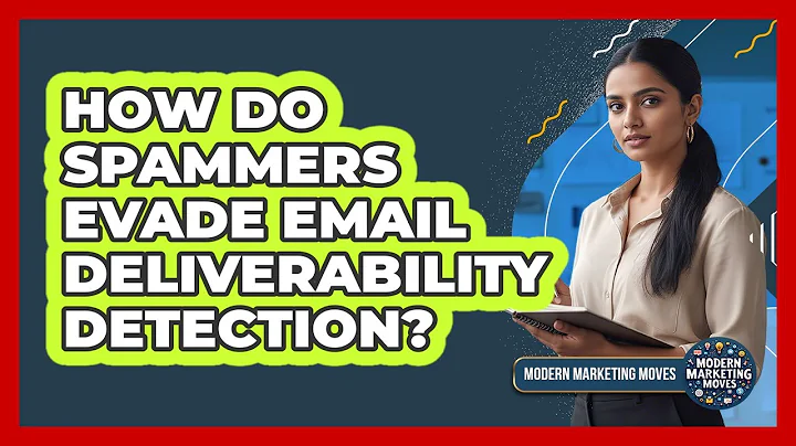 How Do Spammers Evade Email Deliverability Detection? - Modern Marketing Moves