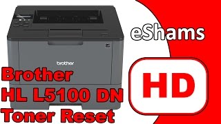 Brother HL-L5100DN Toner Reset - YouTube
