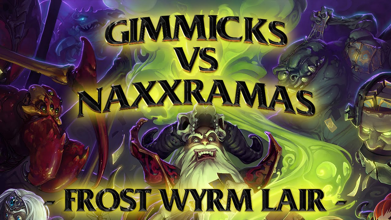 Hearthstone: Gimmicks vs Naxxramas Frost Wyrm Lair