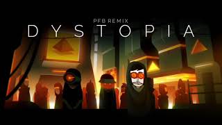 Dystopia - Remix (cuz the original wasn't good enough xd)