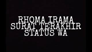 SURAT TERAKHIR //RHOMA IRAMA// STATUS WA