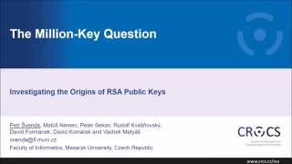 The Million-Key Question (Usenix Security 2016 Lightning talk)