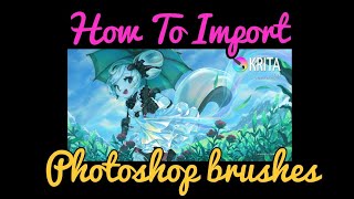 How to import photoshop brushes for Krita 5.0.2 - Android
