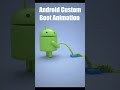 Android customization boot animation for you #linux #tech #pc #it #terminal #android #ios