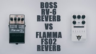 Boss RV-6 Reverb VS Flamma FS02 Reverb (Ambient Reverb Comparison)