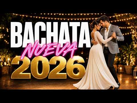 Las Mejores Bachatas Románticas 2026 💃 Canciones Latinas de Amor para Bailar Suave