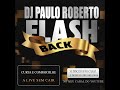 Flash house 8090 e euro dance flash back com dj paulo roberto flashhouse eurodance