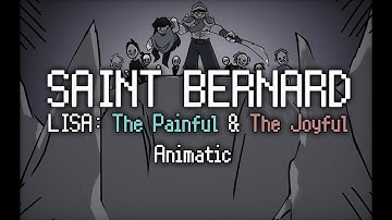 Saint Bernard | LISA The Painful & The Joyful | Animatic | Blood & Flash warning