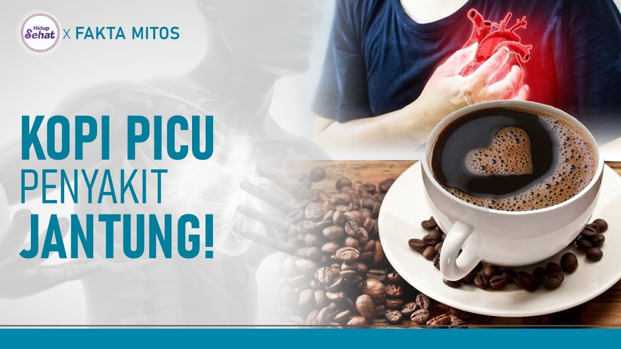 Kopi Bisa Picu Penyakit Jantung Pada Sebagian Orang, Ini Penjelasannya | Hidup Sehat tvOne