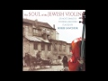 Kinder Yoren Medley -  The Soul of the Jewish Violin - Jewish Music