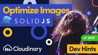 optimizing images in solidjs with cloudinary - dev hints