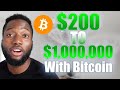 $200 to Millionaire With Bitcoin