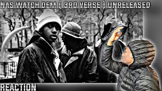 HE DID IT AGAIN! Nas - Watch Dem (Alternate 3rd Verse) Unreleased REACTION!