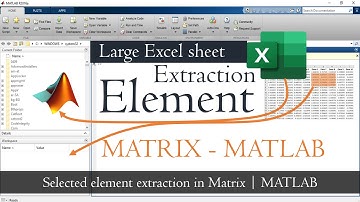 How to extract element from large excel sheet in MATLAB | MATLAB TUTORIAL