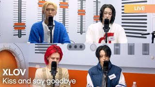 XLOV (엑스러브) - Kiss and say goodbye | K-Pop Live Session | Radio’n Us