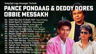 LAGU PANCE POODAAG DADDY DORES OBBIE MESSAKH DEMI KAU DI SI BUAH HATI PUL ALBUM LAWAS TERBAIK 😱😱