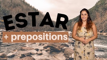 Estar With Prepositions Plus Location