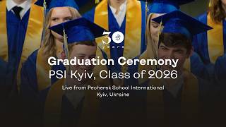 Graduation Ceremony, Class of 2026 - Live from Kyiv, Ukraine