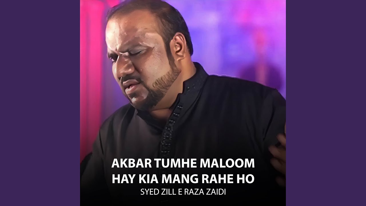 Akbar Tumhe Maloom Hay Kia Mang Rahe Ho - YouTube