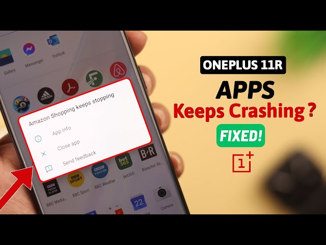 OnePlus 11 Apps Keep Crashing! - Here's The Simple Fix class=