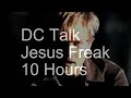 10 Hours DC Talk Jesus Freak Music Video 
