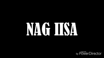 NAG-IISA (BY BOSX1NE OFFICIAL VIDEO LYRICS)