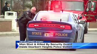 Man shot, killed by security guard inside Dearborn Heights Police Station