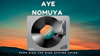 Papa Siko The Bird & CHIMO Choir- AYE NOMUYA [Audio Visualizer]