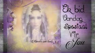 Ek bid vandag spesiaal vir jou