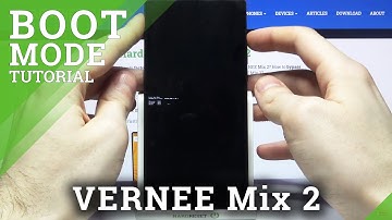 How to Enter Boot Mode on VERNEE Mix 2 – Open Hidden Mode