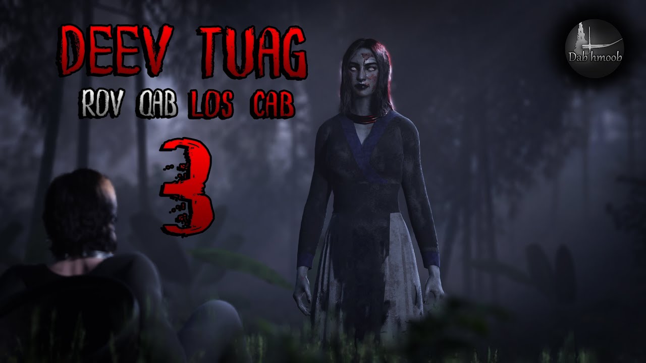 Deev tuag rov qab los cab ntu 3 (Scary Story) | Dab hmoob