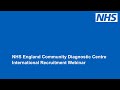Nhs england community diagnostic centre international recruitment webinar