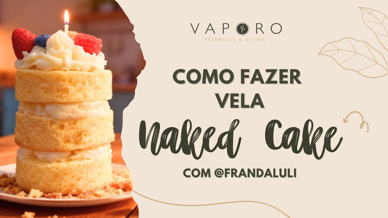 Como Fazer Vela Naked Cake | com Franciele Barbosa @frandaluli  – Vaporo na Mega Artesanal 2025