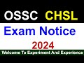 OSSC CHSL EXAM NOTICE #ossc #osscchsl #osscchsl2024
