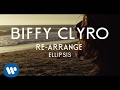 Biffy Clyro discuss 'Re-arrange'