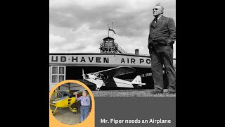 Robert W Peterson:   Mr. Piper needs an Airplane in New York