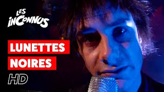 Video thumbnail of "Les Inconnus - Lunettes noires"