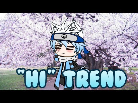 "hi" trend meme ||gacha club||