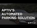 Aptivs automated parking solution